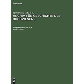 Archiv fÃ¿r Geschichte des Buchwesens, Band 49, Archiv fÃ¿r Geschichte des Buchwesens (1998) - Biester, Bjã¶Rn