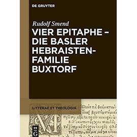 Vier Epitaphe - die Basler Hebraistenfamilie Buxtorf - Rudolf Smend