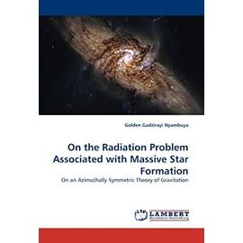 On the Radiation Problem Associated with Massive Star Formation - Nyambuya, Golden Gadzirayi