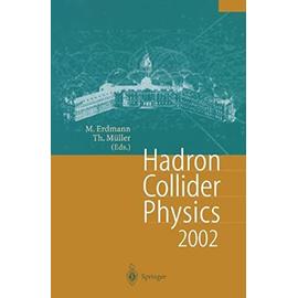 Hadron Collider Physics 2002 : Proceedings of the 14th Topical Conference on Hadron Collider Physics, Karlsruhe, Germany, September 29-October 4,2002 - Erdmann, Martin