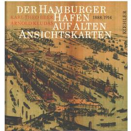 Der Hamburger Hafen auf alten Ansichtskarten 1888-1914 (Livre en allemand) - Karl-Theo Beer