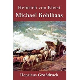 Michael Kohlhaas (GroÃŸdruck) - Heinrich Von Kleist
