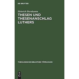 Thesen und Thesenanschlag Luthers - Heinrich Bornkamm