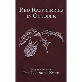 Red Raspberries in October - Inge Logenburg Kyler