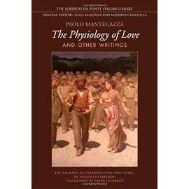 Physiology of Love and Other Writings - Paolo Mantegazza