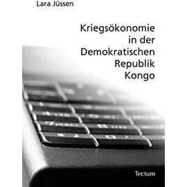 Kriegsökonomie in der Demokratischen Republik Kongo - Lara Jüssen