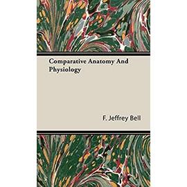 Comparative Anatomy And Physiology - F. Jeffrey Bell