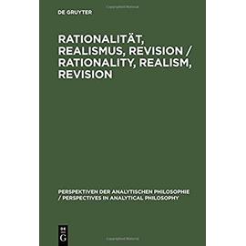 Rationalität, Realismus, Revision / Rationality, Realism, Revision - Julian Nida-Rümelin