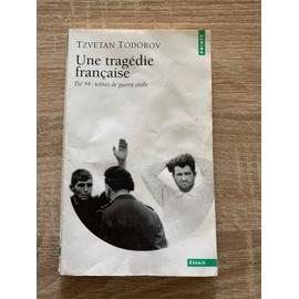 Une tragédie française : Eté 44, scènes de guerre civile - Tzvetan Todorov