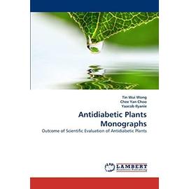 Antidiabetic Plants Monographs - Wong, Tin Wui