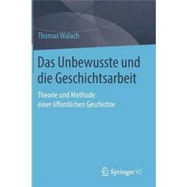 Das Unbewusste und die Geschichtsarbeit - Thomas Walach