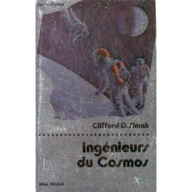 Ingénieurs Du Cosmos - Simak, Clifford D.