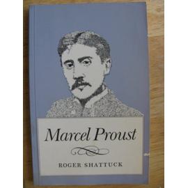 Marcel Proust - Roger Shattuck