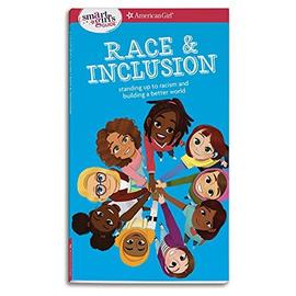 A Smart Girl's Guide: Race and Inclusion: Standing Up to Racism and Building a Better World - Deanna Singh
