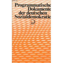 Programmatische Dokumente der deutschen Sozialdemokratie - Dowe Dieter