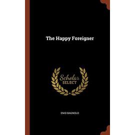 The Happy Foreigner - Enid Bagnold