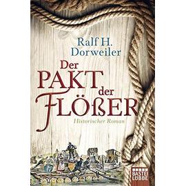 Der Pakt der Flößer - Ralf H. Dorweiler