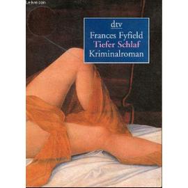 Tiefer Schlaf - Kriminalroman. - Frances Fyfield