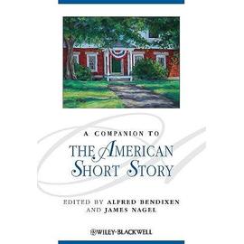 A Companion to the American Short Story - A Bendixen