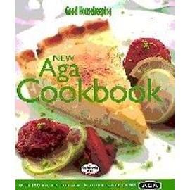 Good Housekeeping New Aga Cookbook - Collectif