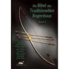 Die Bibel des Traditionellen Bogenbaus 3