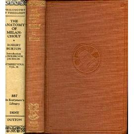 The anatomy of melancholy - Vol. 2 + Vol.3 - Volume n°887 in everyman s library. - Robert Burton