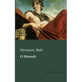 O Mensch - Hermann Bahr