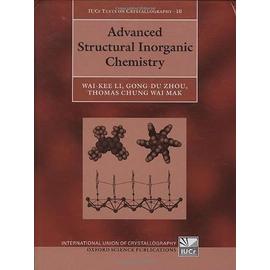 Advanced Structural Inorganic Chemistry - Wai-Kee Li