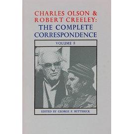 Charles Olson & Robert Creeley: The Complete Correspondence: Volume 8 - Charles Olson