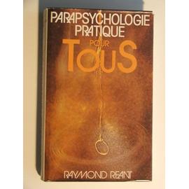 parapsychologie pratique pour tous - Raymond Réant