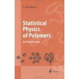Statistical Physics Of Polymers - Toshihiro Kaw