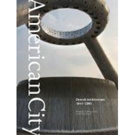 American City : Detroit Architecture 1845-2005 Painted Turtle Book - Robert Sharof
