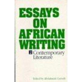 Essays In African Writing, II : A Re-Evaluation Studies In African Literature Series - Abdulrazak Gu