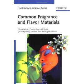 Common Fragrance And Flavor Materials : Preparation, Properties And Uses - Horst Surburg