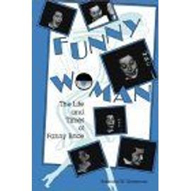 Funny Woman : The Life And Times Of Fanny Brice - Barbara Walla