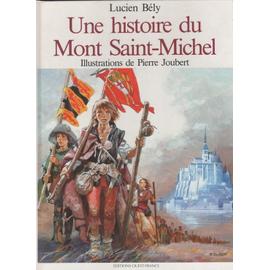 Une Histoire Du Mont-Saint-Michel - Dominique Joubert