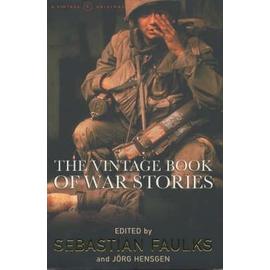 Vintage Book Of War Stories - Sebastian Faulks