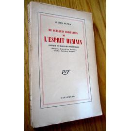 De Quelques Constantes De L'esprit Humain.Critique Du Mobilisme Contemporain.(Bergson-Brunschvicg-Boutroux-Le Roy-Bachelard-Rougier).