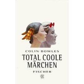 Total coole Märchen - Colin Bowles