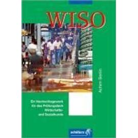 Wiso. Ein Nachschlagewerk Für Das Prüfungsfach Wirtschafts- Und Sozialkunde