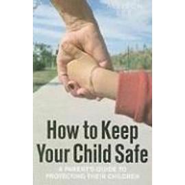How to Keep Your Child Safe - Allison Lee