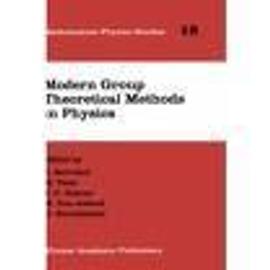 Modern Group Theoretical Methods in Physics - Collectif