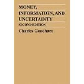 Money, Information and Uncertainty - Charles Goodhart