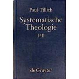 Systematische Theologie I und II - Paul Tillich