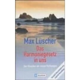 Das Harmoniegesetz in uns - Max Lüscher