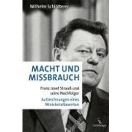 Macht Und Missbrauch - Schlötterer / Wilhelm