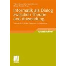 Informatik Als Dialog Zwischen Theorie Und Anwendung - Diekert Volker