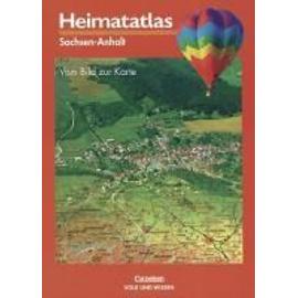 Heimatatlas für die Grundschule - Vom Bild zur Karte - Sachsen-Anhalt - Bisherige Ausgabe. Atlas - Egon Breetz