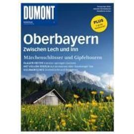 DuMont BILDATLAS Oberbayern zwischen Lech und Inn - Jochen Müssig