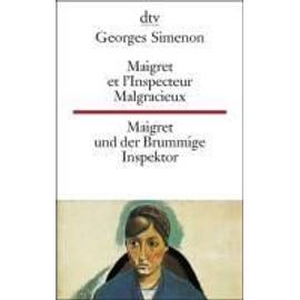 Maigret und der brummige Inspektor / Maigret et l'Inspekteur Malgracieux - Georges Simenon